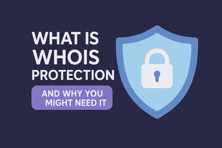 What is WHOIS Protection and Why You Might Need It