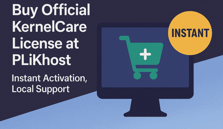 Buy Official KernelCare License at PLiKhost — Instant Activation, Local Support