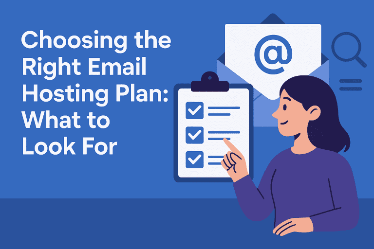 Choosing the Right Email Hosting Plan: What to Look For