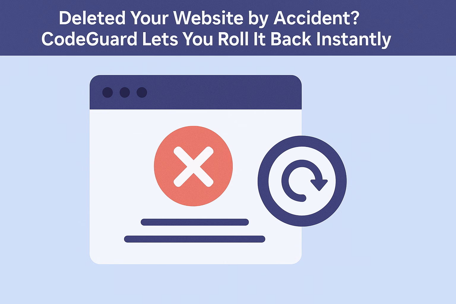 Deleted Your Website by Accident? CodeGuard Lets You Roll It Back Instantly