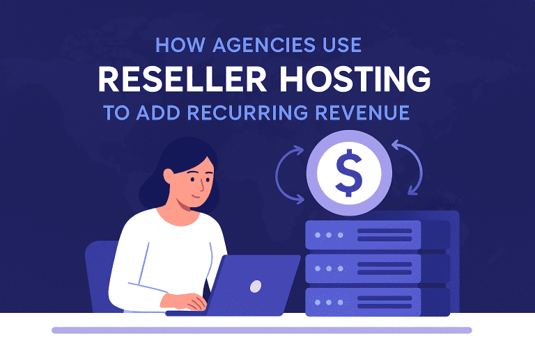 How Agencies Use Reseller Hosting to Add Recurring Revenue