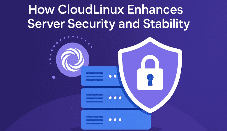 How CloudLinux Enhances Server Security and Stability