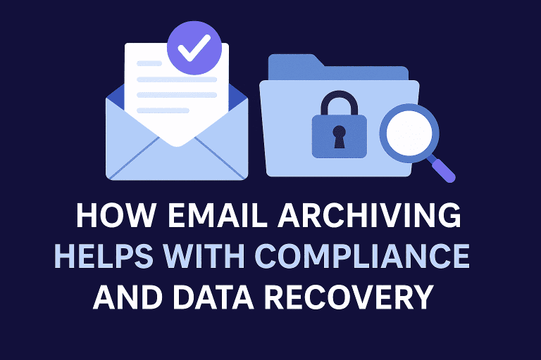 How Email Archiving Helps with Compliance and Data Recovery