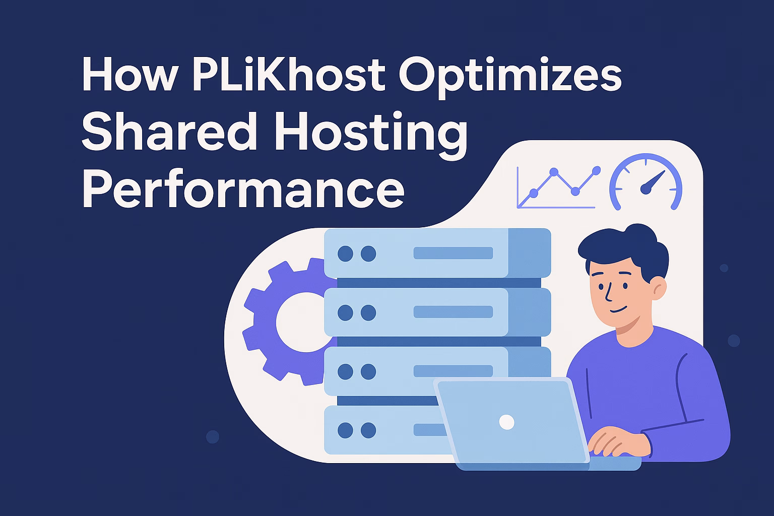 How PLiKhost Optimizes Shared Hosting Performance