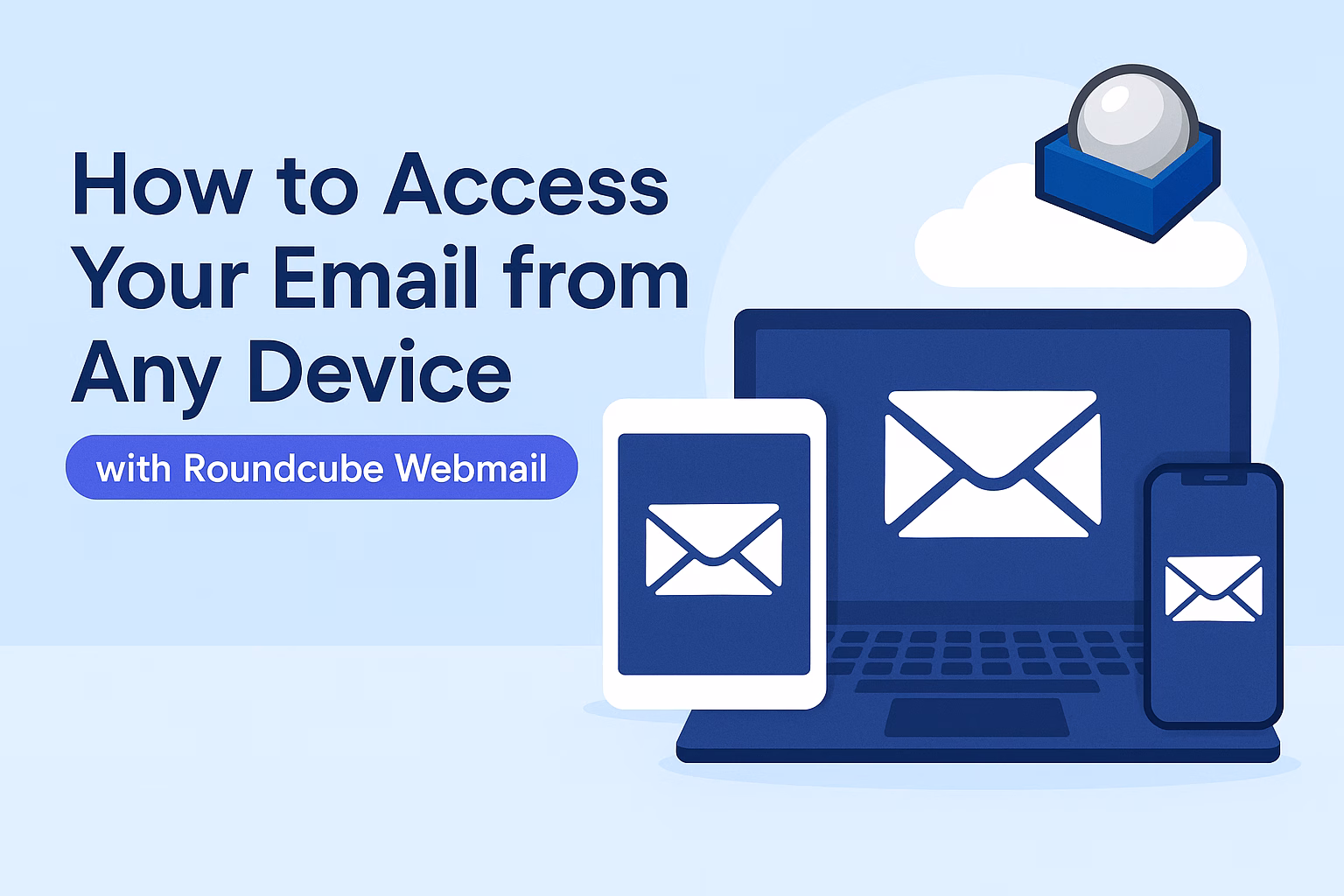 How to Access Your Email from Any Device with RoundCube Webmail