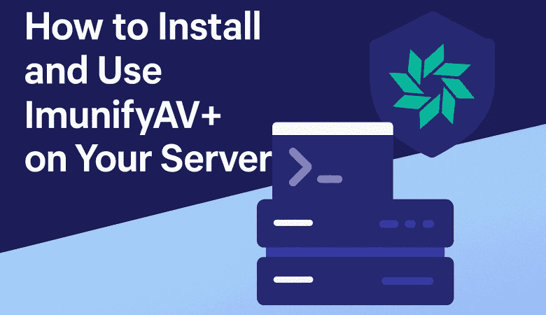 How to Install and Use ImunifyAV+ on Your Server