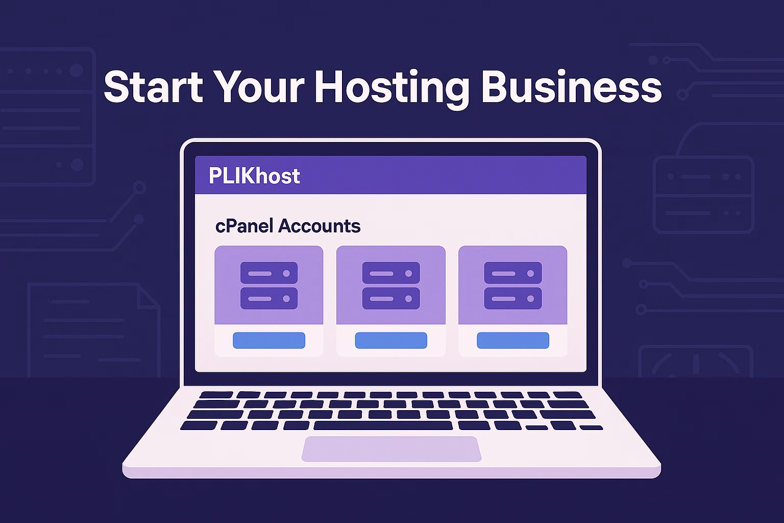 How to Start a Web Hosting Business with PLiKhost Reseller Hosting