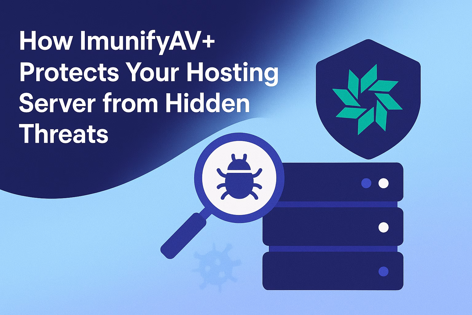 How ImunifyAV+ Protects Your Hosting Server from Hidden Threats