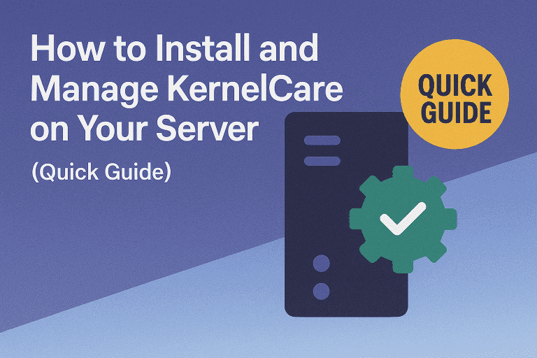 How to Install and Manage KernelCare on Your Server (Quick Guide)