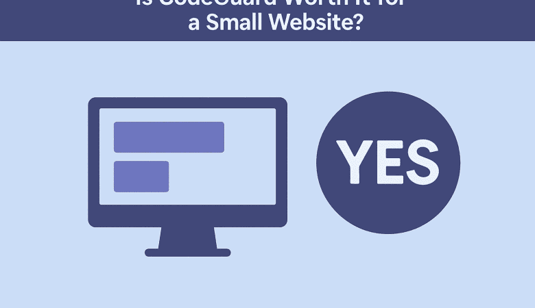 Is CodeGuard Worth It for a Small Website? (Short Answer: Yes)