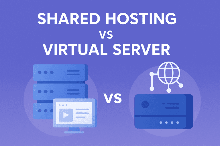 Shared Hosting vs Virtual Server – Which One Should You Choose?