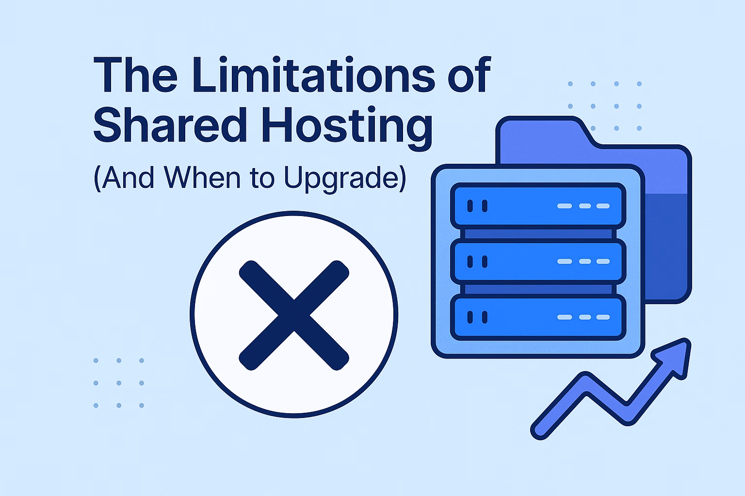 The Limitations of Shared Hosting (And When to Upgrade)