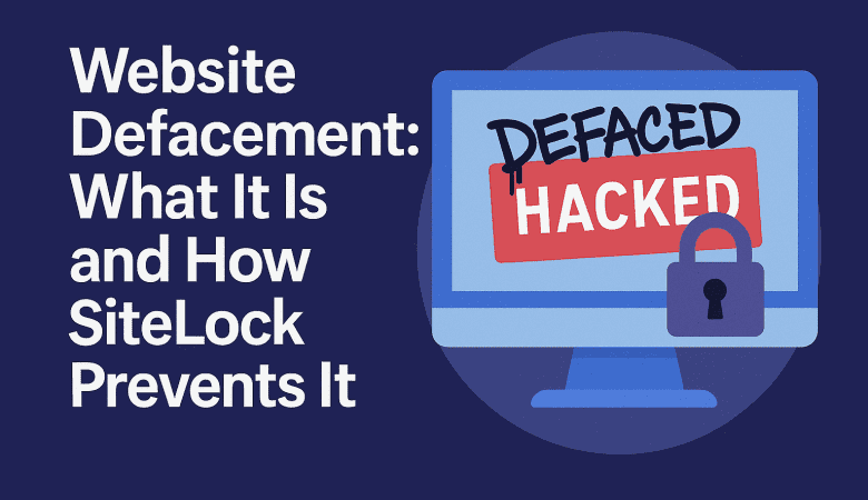 Website Defacement: What It Is and How SiteLock Prevents It