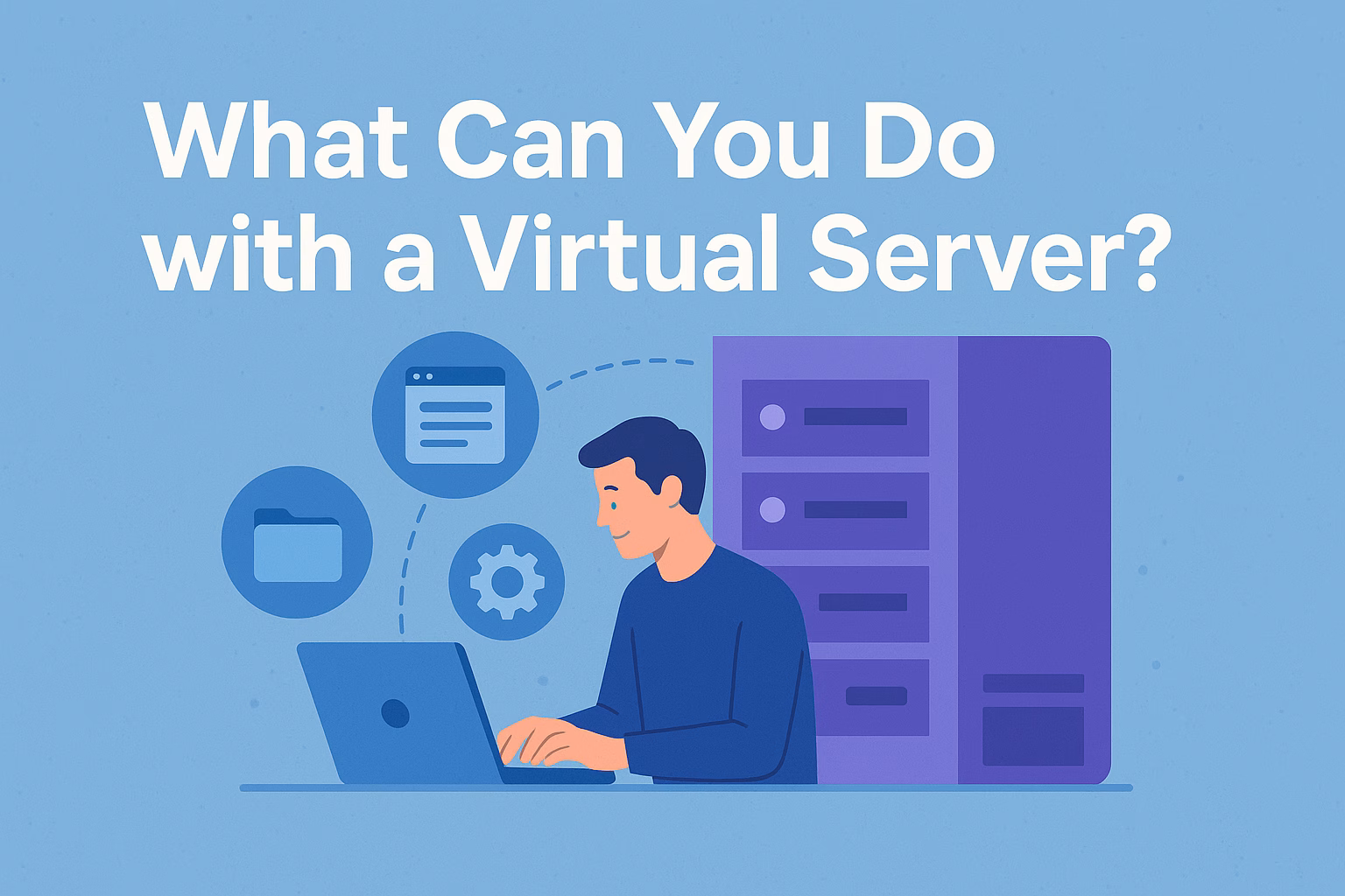 what-can-you-do-with-a-virtual-server