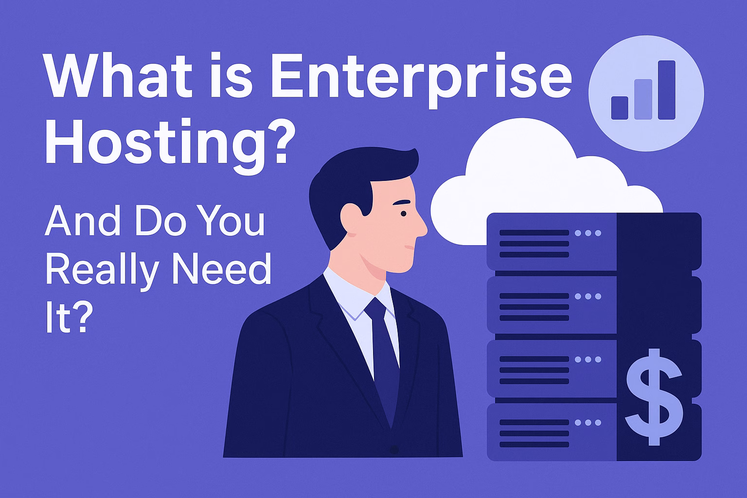 What is Enterprise Hosting? And Do You Really Need It?