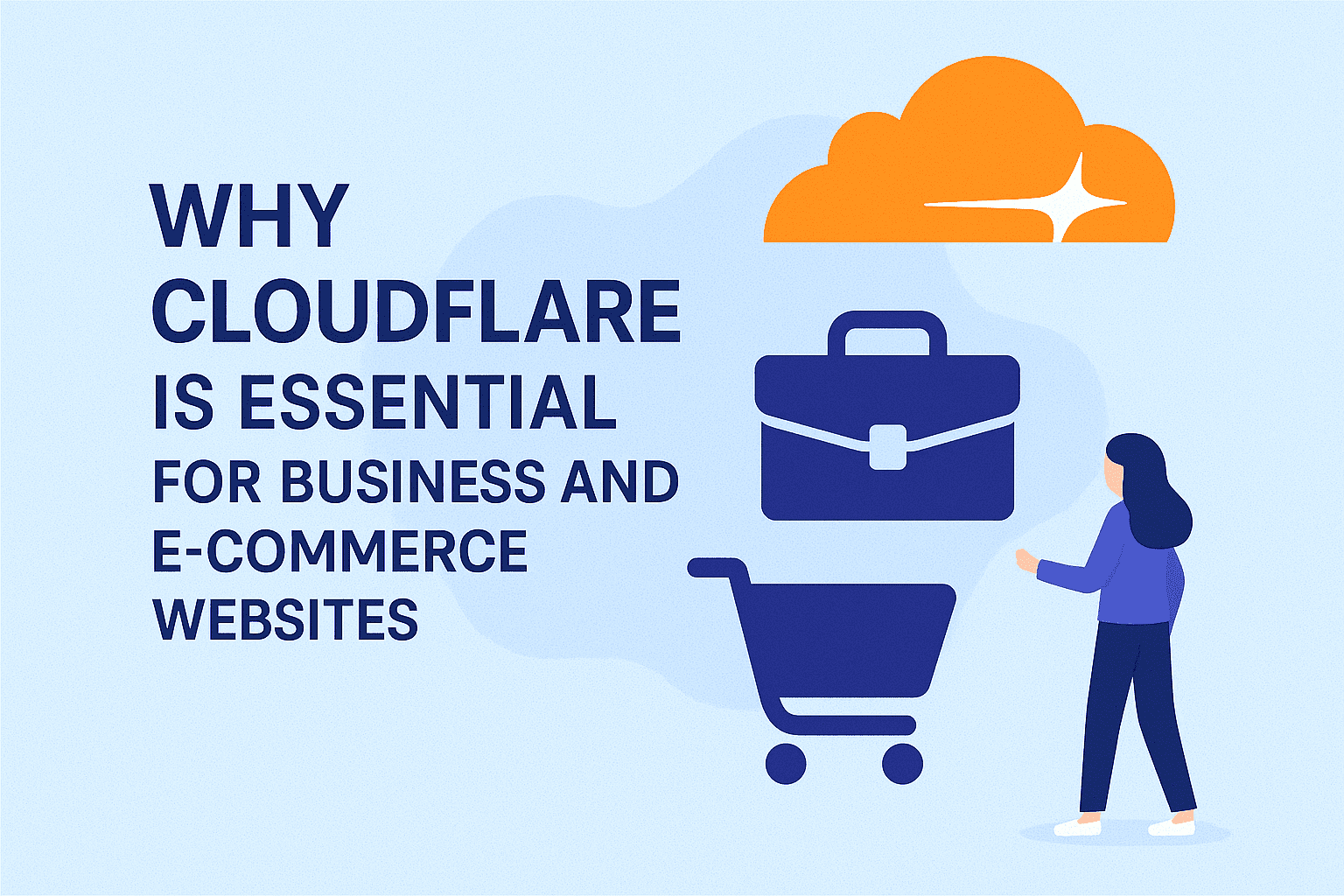 Why Cloudflare Is Essential for Business and E-Commerce Websites
