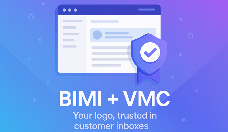 How BIMI Works with VMC to Display Your Logo in Customer Inboxes