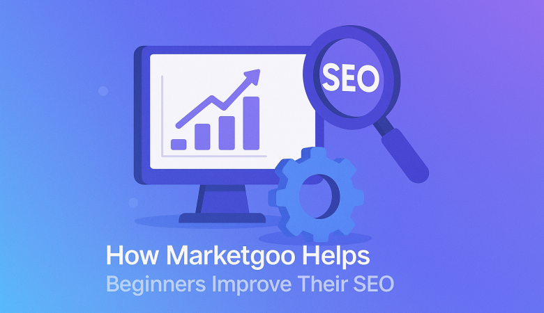 How Marketgoo Helps Beginners Improve Their SEO